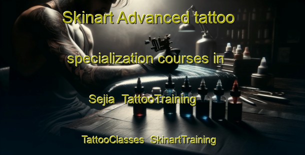 Skinart Advanced tattoo specialization courses in Sejia | TattooTraining | TattooClasses | SkinartTraining-Bangladesh
