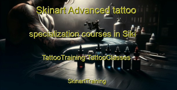 Skinart Advanced tattoo specialization courses in Siki | #TattooTraining #TattooClasses #SkinartTraining-Bangladesh