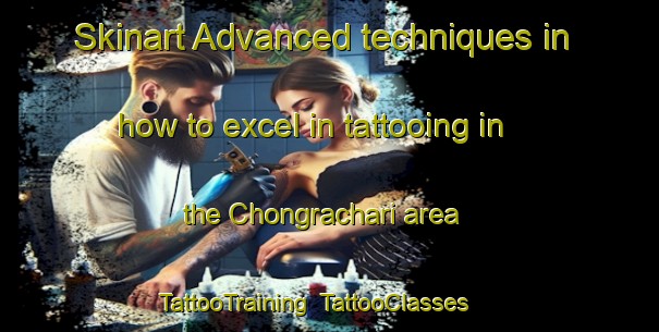 Skinart Advanced techniques in how to excel in tattooing in the Chongrachari area | TattooTraining | TattooClasses | SkinartTraining-Bangladesh