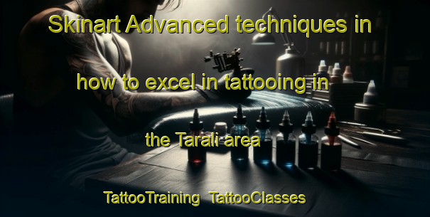 Skinart Advanced techniques in how to excel in tattooing in the Tarali area | TattooTraining | TattooClasses | SkinartTraining-Bangladesh