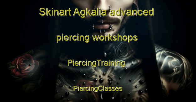 Skinart Agkalia advanced piercing workshops | #PiercingTraining #PiercingClasses #SkinartTraining-Bangladesh