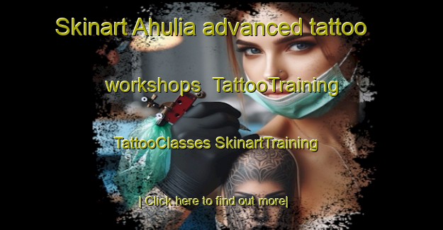 Skinart Ahulia advanced tattoo workshops | #TattooTraining #TattooClasses #SkinartTraining-Bangladesh