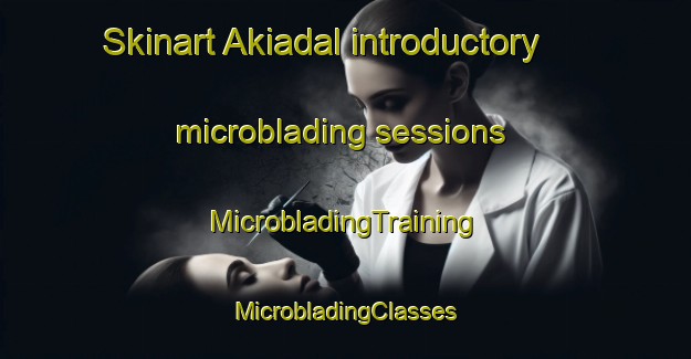 Skinart Akiadal introductory microblading sessions | #MicrobladingTraining #MicrobladingClasses #SkinartTraining-Bangladesh