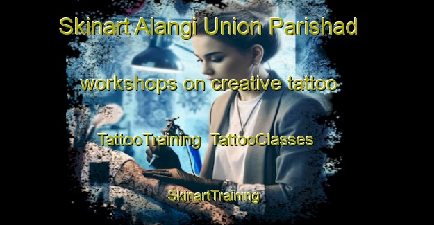 Skinart Alangi Union Parishad workshops on creative tattoo | TattooTraining | TattooClasses | SkinartTraining-Bangladesh