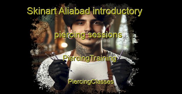 Skinart Aliabad introductory piercing sessions | #PiercingTraining #PiercingClasses #SkinartTraining-Bangladesh