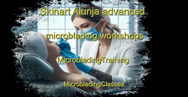 Skinart Alunja advanced microblading workshops | #MicrobladingTraining #MicrobladingClasses #SkinartTraining-Bangladesh