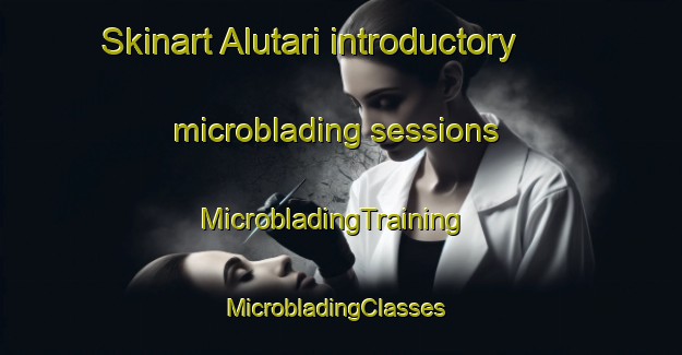 Skinart Alutari introductory microblading sessions | MicrobladingTraining | MicrobladingClasses | SkinartTraining-Bangladesh