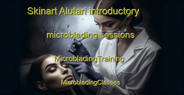 Skinart Alutari introductory microblading sessions | MicrobladingTraining | MicrobladingClasses | SkinartTraining-Bangladesh
