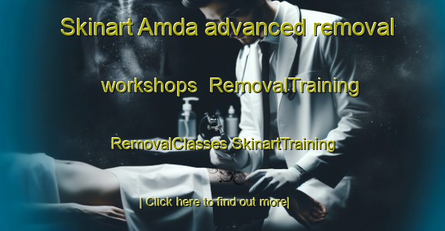 Skinart Amda advanced removal workshops | #RemovalTraining #RemovalClasses #SkinartTraining-Bangladesh