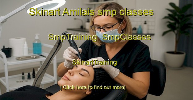 Skinart Amilais smp classes | SmpTraining | SmpClasses | SkinartTraining-Bangladesh