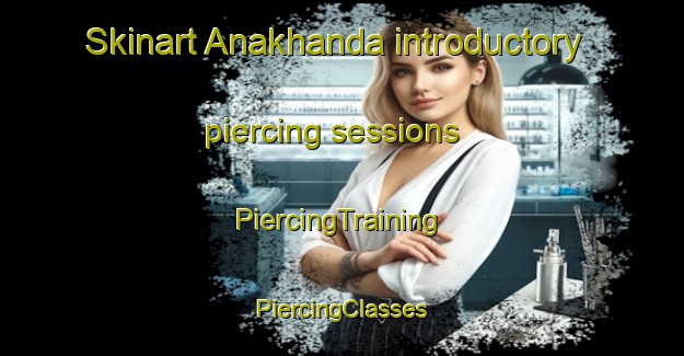 Skinart Anakhanda introductory piercing sessions | #PiercingTraining #PiercingClasses #SkinartTraining-Bangladesh