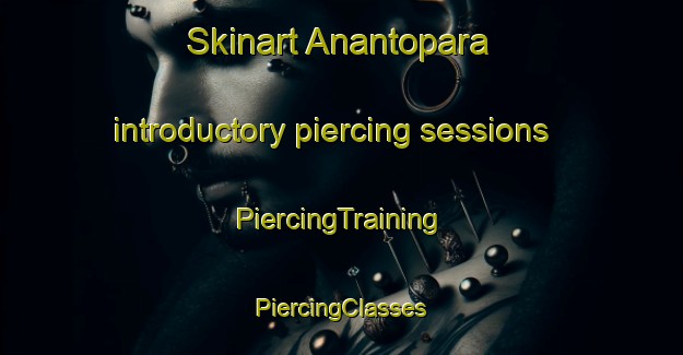 Skinart Anantopara introductory piercing sessions | #PiercingTraining #PiercingClasses #SkinartTraining-Bangladesh