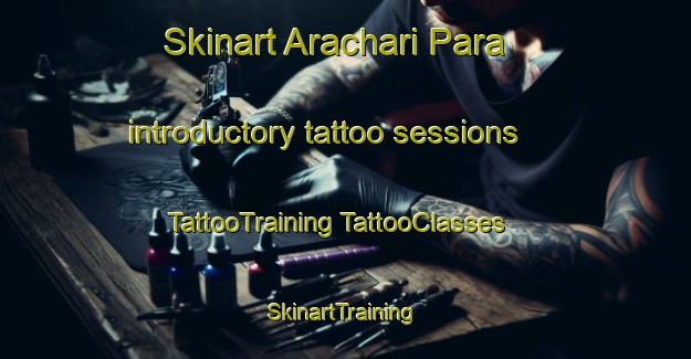 Skinart Arachari Para introductory tattoo sessions | #TattooTraining #TattooClasses #SkinartTraining-Bangladesh