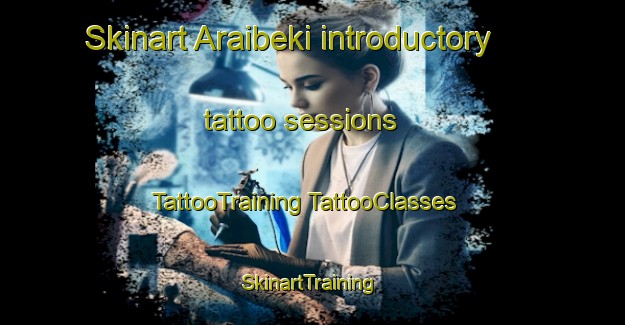 Skinart Araibeki introductory tattoo sessions | #TattooTraining #TattooClasses #SkinartTraining-Bangladesh