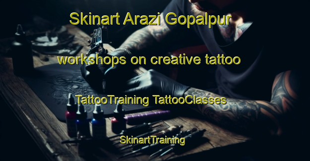 Skinart Arazi Gopalpur workshops on creative tattoo | #TattooTraining #TattooClasses #SkinartTraining-Bangladesh