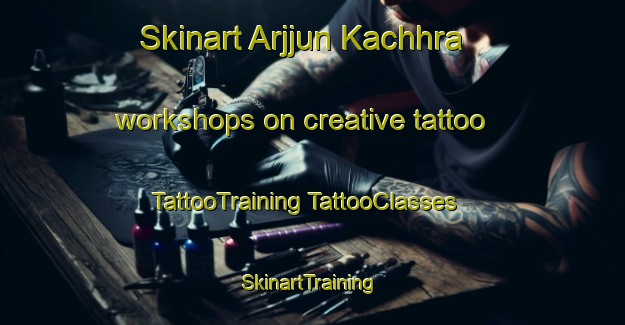 Skinart Arjjun Kachhra workshops on creative tattoo | #TattooTraining #TattooClasses #SkinartTraining-Bangladesh