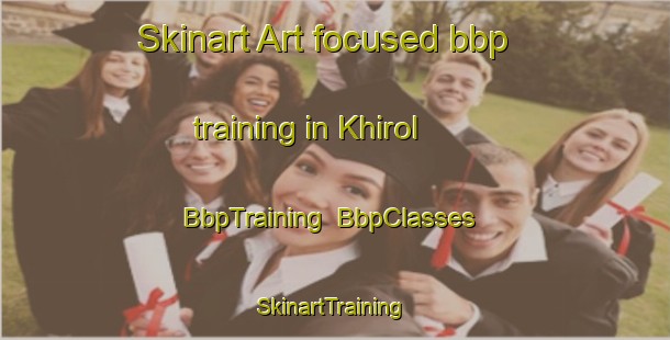 Skinart Art-focused bbp training in Khirol | BbpTraining | BbpClasses | SkinartTraining-Bangladesh
