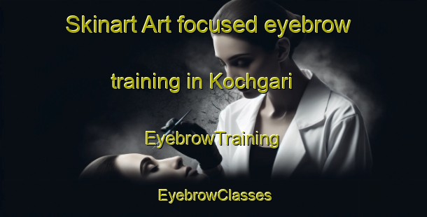 Skinart Art-focused eyebrow training in Kochgari | EyebrowTraining | EyebrowClasses | SkinartTraining-Bangladesh