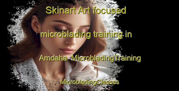 Skinart Art-focused microblading training in Amdaha | #MicrobladingTraining #MicrobladingClasses #SkinartTraining-Bangladesh