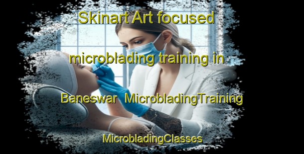 Skinart Art-focused microblading training in Baneswar | #MicrobladingTraining #MicrobladingClasses #SkinartTraining-Bangladesh