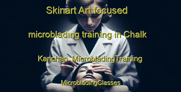 Skinart Art-focused microblading training in Chalk Kanchan | #MicrobladingTraining #MicrobladingClasses #SkinartTraining-Bangladesh