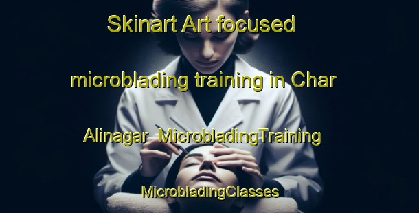 Skinart Art-focused microblading training in Char Alinagar | #MicrobladingTraining #MicrobladingClasses #SkinartTraining-Bangladesh