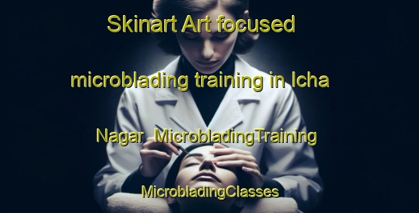 Skinart Art-focused microblading training in Icha Nagar | #MicrobladingTraining #MicrobladingClasses #SkinartTraining-Bangladesh