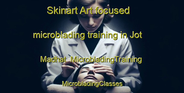 Skinart Art-focused microblading training in Jot Madhat | #MicrobladingTraining #MicrobladingClasses #SkinartTraining-Bangladesh