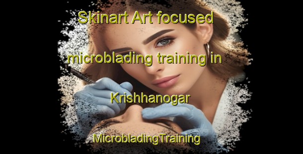 Skinart Art-focused microblading training in Krishhanogar | MicrobladingTraining | MicrobladingClasses | SkinartTraining-Bangladesh