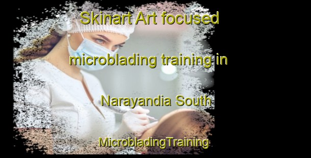 Skinart Art-focused microblading training in Narayandia South | #MicrobladingTraining #MicrobladingClasses #SkinartTraining-Bangladesh