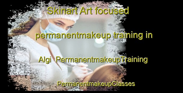 Skinart Art-focused permanentmakeup training in Algi | #PermanentmakeupTraining #PermanentmakeupClasses #SkinartTraining-Bangladesh