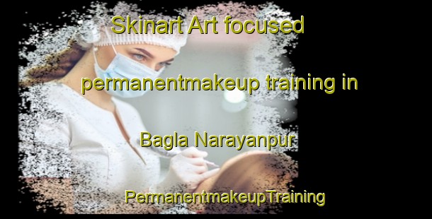 Skinart Art-focused permanentmakeup training in Bagla Narayanpur | #PermanentmakeupTraining #PermanentmakeupClasses #SkinartTraining-Bangladesh