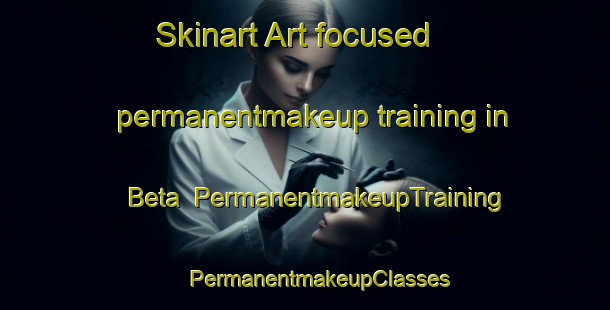 Skinart Art-focused permanentmakeup training in Beta | #PermanentmakeupTraining #PermanentmakeupClasses #SkinartTraining-Bangladesh