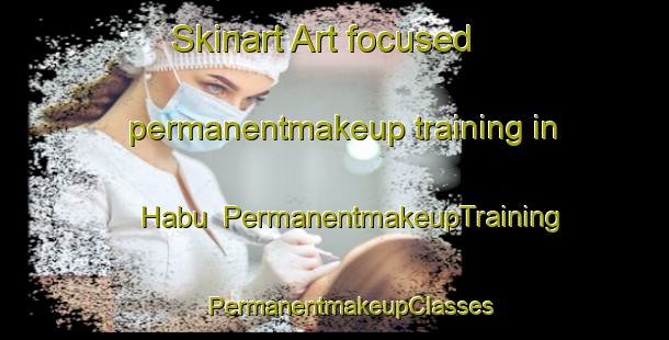 Skinart Art-focused permanentmakeup training in Habu | #PermanentmakeupTraining #PermanentmakeupClasses #SkinartTraining-Bangladesh