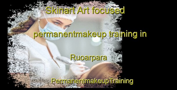 Skinart Art-focused permanentmakeup training in Ruoarpara | #PermanentmakeupTraining #PermanentmakeupClasses #SkinartTraining-Bangladesh