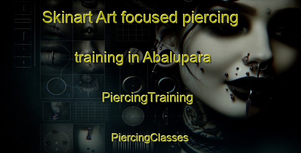 Skinart Art-focused piercing training in Abalupara | #PiercingTraining #PiercingClasses #SkinartTraining-Bangladesh