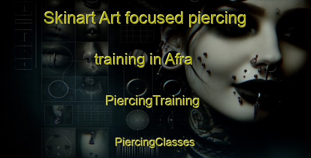 Skinart Art-focused piercing training in Afra | #PiercingTraining #PiercingClasses #SkinartTraining-Bangladesh