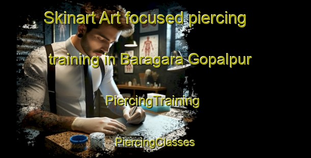 Skinart Art-focused piercing training in Baragara Gopalpur | #PiercingTraining #PiercingClasses #SkinartTraining-Bangladesh