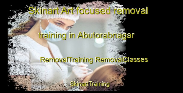 Skinart Art-focused removal training in Abutorabnagar | #RemovalTraining #RemovalClasses #SkinartTraining-Bangladesh