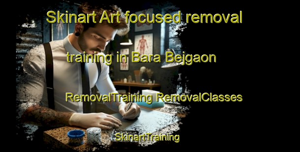 Skinart Art-focused removal training in Bara Bejgaon | #RemovalTraining #RemovalClasses #SkinartTraining-Bangladesh