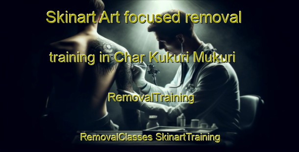 Skinart Art-focused removal training in Char Kukuri Mukuri | #RemovalTraining #RemovalClasses #SkinartTraining-Bangladesh