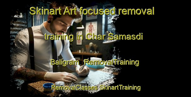 Skinart Art-focused removal training in Char Samasdi Baligram | #RemovalTraining #RemovalClasses #SkinartTraining-Bangladesh