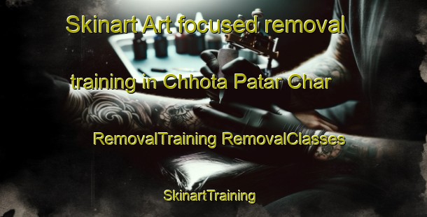 Skinart Art-focused removal training in Chhota Patar Char | #RemovalTraining #RemovalClasses #SkinartTraining-Bangladesh