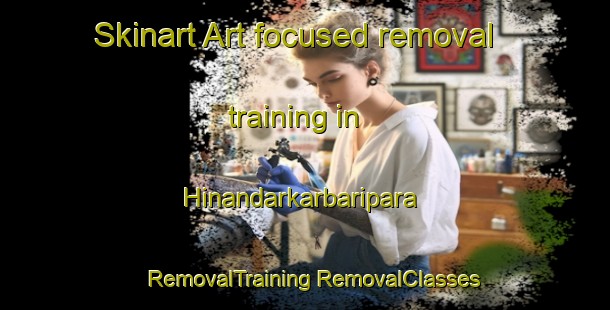 Skinart Art-focused removal training in Hinandarkarbaripara | #RemovalTraining #RemovalClasses #SkinartTraining-Bangladesh