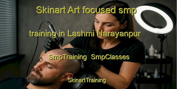 Skinart Art-focused smp training in Lashmi Narayanpur | SmpTraining | SmpClasses | SkinartTraining-Bangladesh