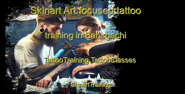 Skinart Art-focused tattoo training in Bahirgachi | #TattooTraining #TattooClasses #SkinartTraining-Bangladesh