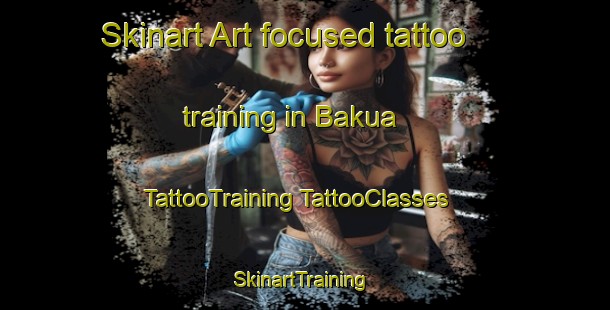 Skinart Art-focused tattoo training in Bakua | #TattooTraining #TattooClasses #SkinartTraining-Bangladesh