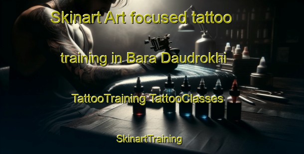 Skinart Art-focused tattoo training in Bara Daudrokhi | #TattooTraining #TattooClasses #SkinartTraining-Bangladesh