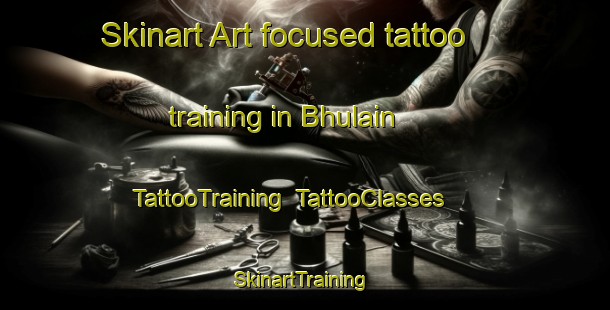 Skinart Art-focused tattoo training in Bhulain | TattooTraining | TattooClasses | SkinartTraining-Bangladesh
