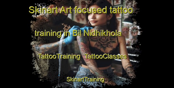 Skinart Art-focused tattoo training in Bil Nidhikhola | TattooTraining | TattooClasses | SkinartTraining-Bangladesh